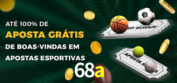 68a Ate 100% de Aposta Gratis